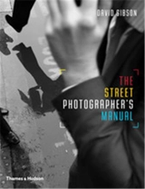 The Street Photographer´s Manual - David Gibson
