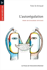 L'autorégulation : pour un dialogue efficace - Yves Saint-Arnaud