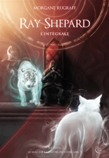 Ray Shepard : l'intégrale - Morgane Rugraff