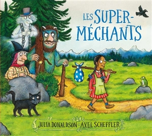 Les super-méchants - Julia Donaldson