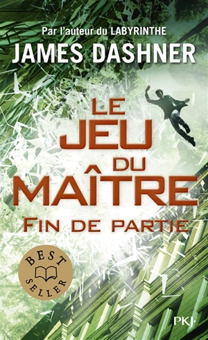 Le jeu du maître. Vol. 3. Fin de partie - James Dashner
