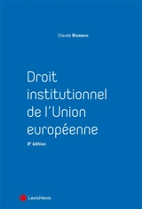 Droit institutionnel de l'Union européenne - Claude Blumann