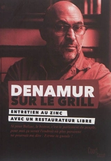 Denamur sur le grill : entretien avec Joëlle Cuvilliez - Xavier Denamur