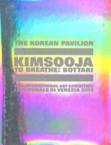 Kimsooja : to breathe, bottari : the Korean pavilion, 55th international art exhibition, la Biennale di Venezia 2013 - Biennale de Venise (55 ; 2013)
