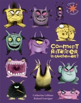 Comment ratatiner les cauchemars ? - Catherine Leblanc