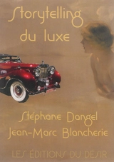 Storytelling du luxe - Stéphane Dangel