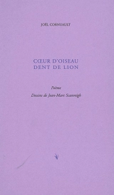 Coeur d'oiseau dent de lion : poème - Joël Cornuault