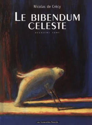 Le bibendum céleste. Vol. 2 - Nicolas de Crécy