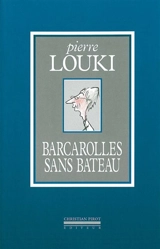 Barcarolles sans bateau - Pierre Louki