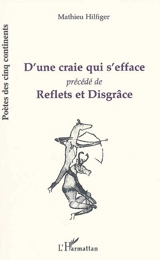 D'une craie qui s'efface. Reflets et disgrâce - Mathieu Hilfiger