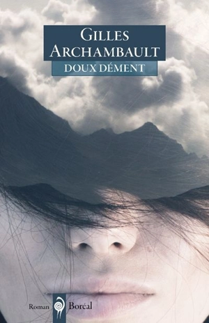 Doux dément - Gilles Archambault