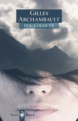 Doux dément - Gilles Archambault