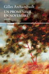 Un promeneur en novembre - Gilles Archambault
