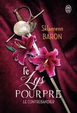 Le lys pourpre. Vol. 1. Le contrebandier - Sklaerenn Baron