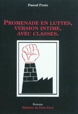Promenade en luttes, version intime, avec classes - Pascal Pratz