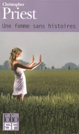 Une femme sans histoires - Christopher Priest