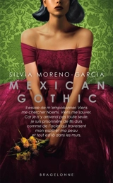 Mexican gothic - Silvia Moreno-Garcia