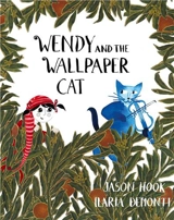 Wendy and the Wallpaper Cat - Jason Hook