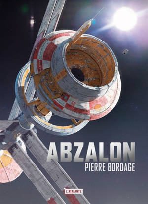 Le cycle d'Abzalon. Vol. 1. Abzalon - Pierre Bordage