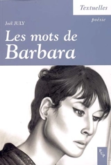 Les mots de Barbara - Joël July
