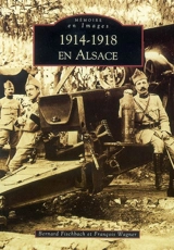 1914-1918 en Alsace - Bernard Fischbach