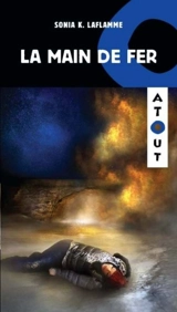 La main de fer - Sonia K. Laflamme