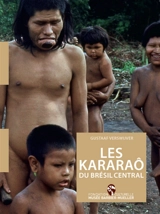 Les Kararaô du Brésil central - Gustaaf Verswijver