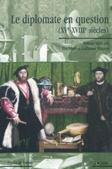 Etudes de lettres, n° 3 (2010). Le diplomate en question : XVe-XVIIIe siècles