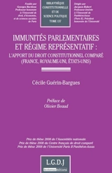 Immunités parlementaires et régime représentatif : l'apport du droit constitutionnel comparé (France, Royaume-Uni, Etats-Unis) - Cécile Guérin-Bargues