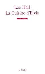 La cuisine d'Elvis - Lee Hall