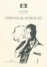 Visions de Kerouac - Yves Budin
