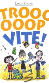 Troooooop vite ! - Louis Emond