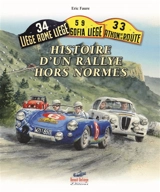 Histoire d'un rallye hors normes - Eric Faure