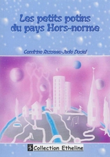 Les petits potins du pays Hors-normes : version bêta - Cendrine Russeau