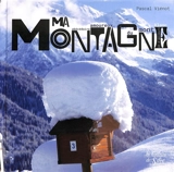Lettres de ma montagne : abécédaire amoureux du Mont Blanc et d'ailleurs - Pascal Viénot