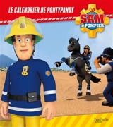 Sam le pompier. Le calendrier de Pontypandy - Joséphine Lacasse