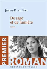De rage et de lumière - Jeanne Pham Tran