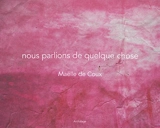 Nous parlions de quelque chose - Maëlle de Coux