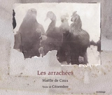 Les arrachées - Maëlle de Coux