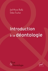 Introduction à la déontologie - Joël Moret-Bailly