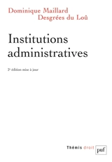 Institutions administratives - Dominique Maillard Desgrées Du Loû