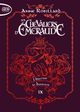 Les chevaliers d'Emeraude. Vol. 9. L'héritage de Danalieth - Anne Robillard