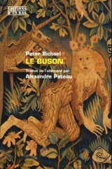 Le buson ou Les nouvelles amours de Maguelonne : suivi de quelques autres contes de policiers et d'ivrognes. Favoriser l'instant du récit - Peter Bichsel