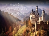 Les plus beaux châteaux du monde - Phyllis G. Jestice