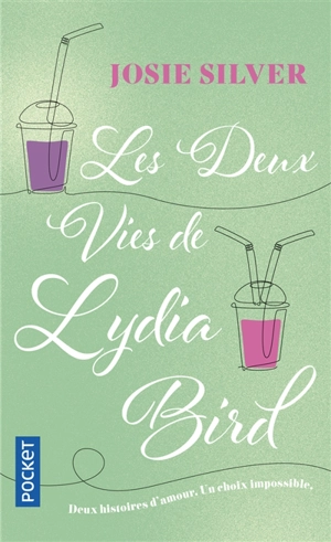 Les deux vies de Lydia Bird - Josie Silver