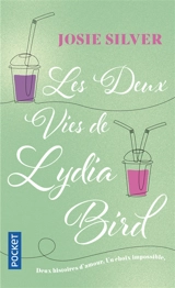 Les deux vies de Lydia Bird - Josie Silver