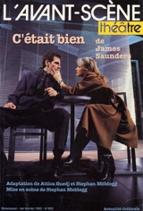 Avant-scène théâtre (L'), n° 903. C'était bien - James Saunders