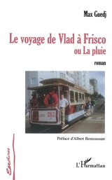 Le voyage de Vlad à Frisco ou La pluie - Max Guedj