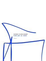 Rien que le corps - Mathieu Gabard