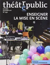 Théâtre-public, n° 230. Enseigner la mise en scène